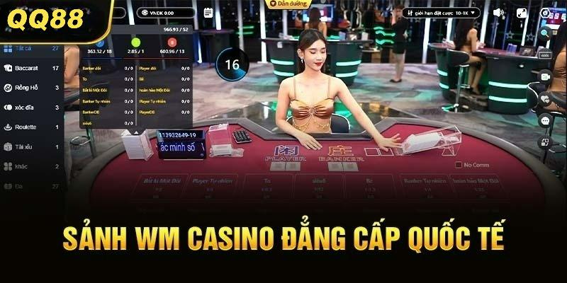 Sảnh WM Casino QQ88 nơi hội tụ những ưu điểm đẳng cấp