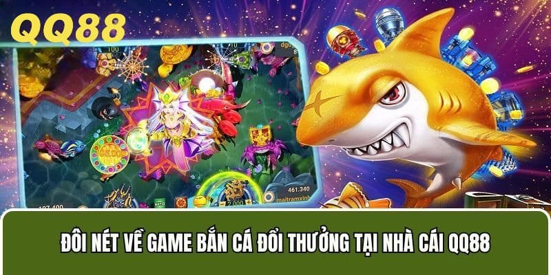 Khám phá danh mục cổng giải trí bắn cá QQ88