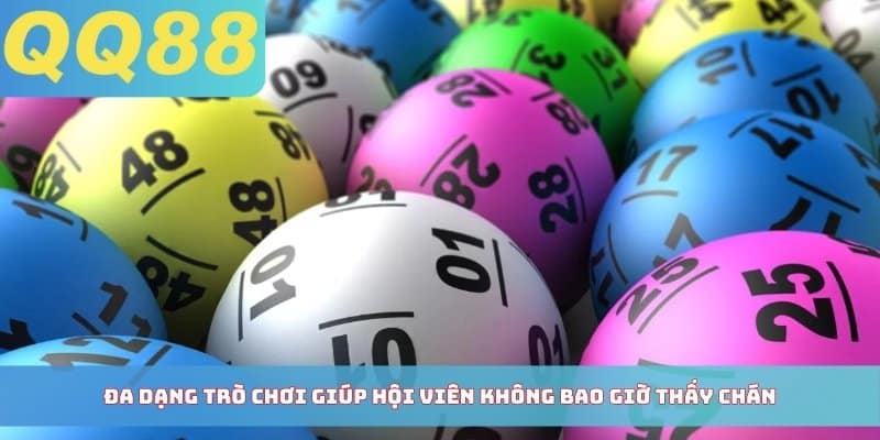 Đa dạng trò chơi giúp hội viên không bao giờ thấy chán