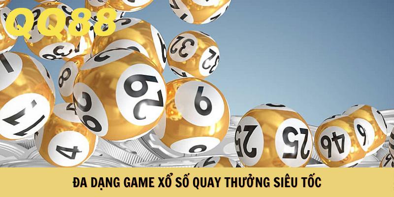 Đa dạng game xổ số quay thưởng siêu tốc